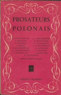 185. PROSATEURS POLONAIS, J. Andrzejewski. T. Borowski. K. Brandys. T. Breza. J. Iwaszkiewicz. L. Kruczkowski. Z. Nalkowska. (...) W. Żukrowski. Paryż 1950